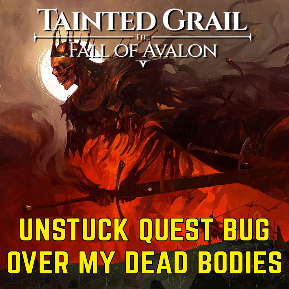 Come risolvere il bug della missione Over my Dead Bodies in Tainted Grail: Fall of Avalon