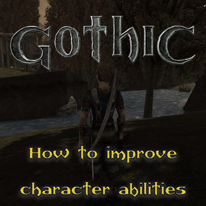 Gothic 1: How to improve character's abilities