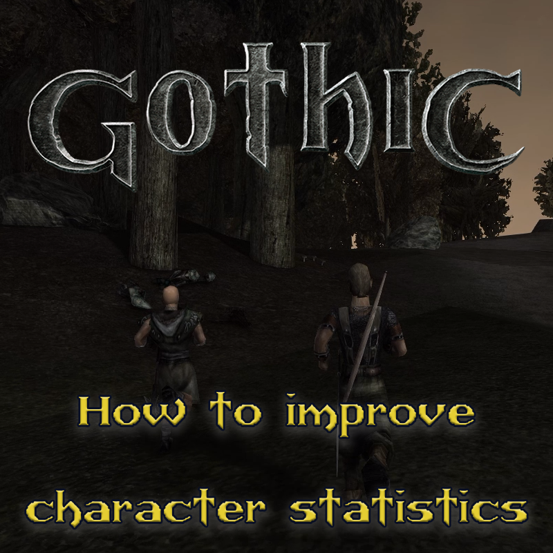 Gothic 1: How to improve character's statistics