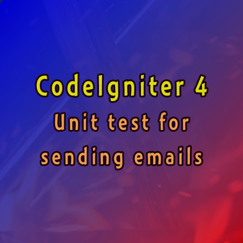 CodeIgniter 4: Creare uno unit test per inviare email