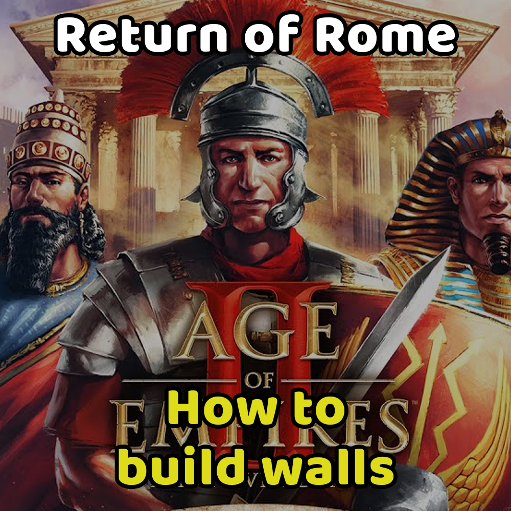 How to build walls in Age of Empires 2: Return of Rome