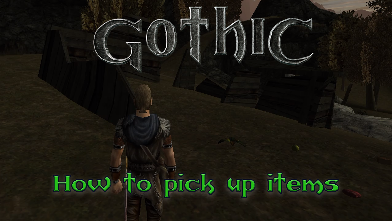 gothic 1 pick up items