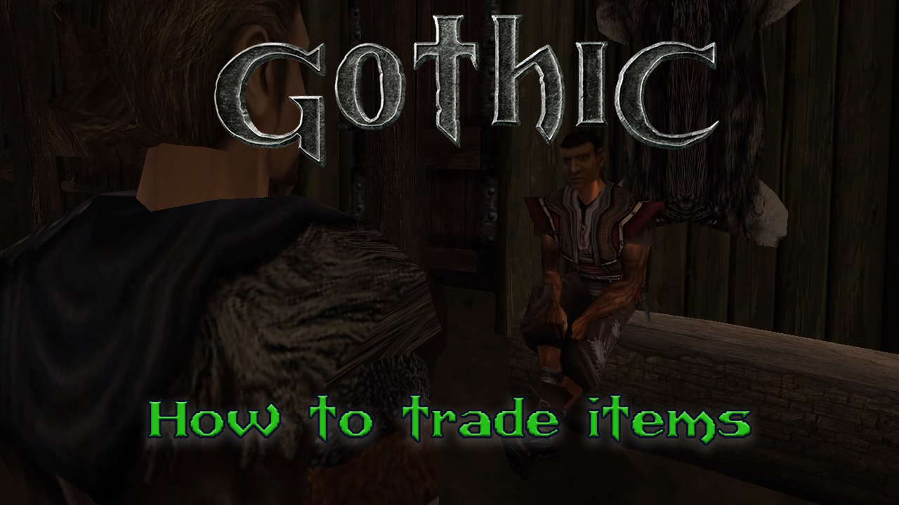 Gothic 1: How to trade, buy and sell items